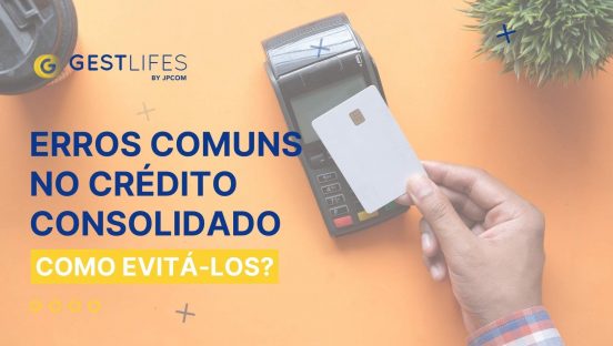 erros comuns no crédito consolidado