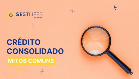 mitos sobre o crédito consolidado